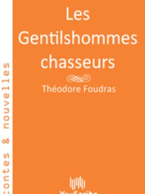 cover image of Les Gentilshommes chasseurs